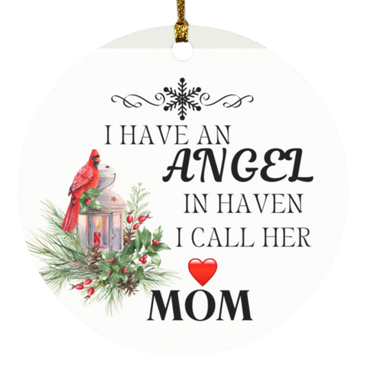 I Have an Angel in Haven I Call Her MOM - Circle Ornament