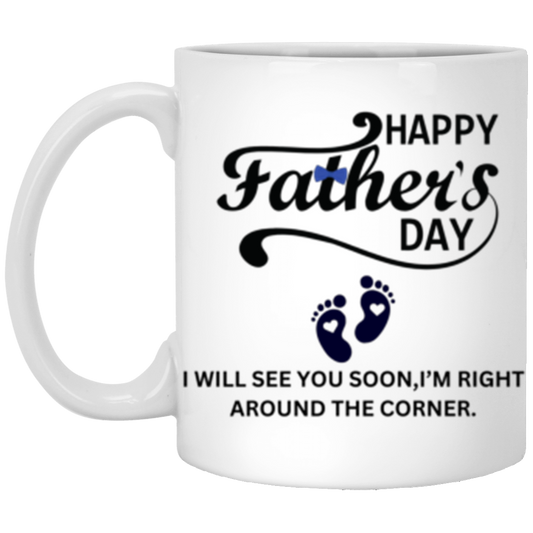 Happy Father's Day "Will See You Soon"11oz White Mug